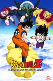 Dragon Ball Z: El Hombre más Fuerte de este Mundo